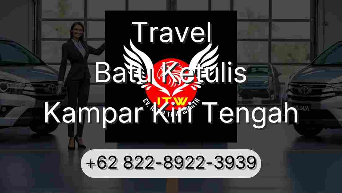 Travel Batu Ketulis Kampar Kiri Tengah