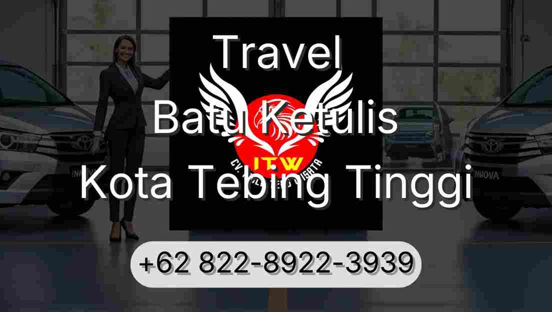 Travel Batu Ketulis Kota Tebing Tinggi