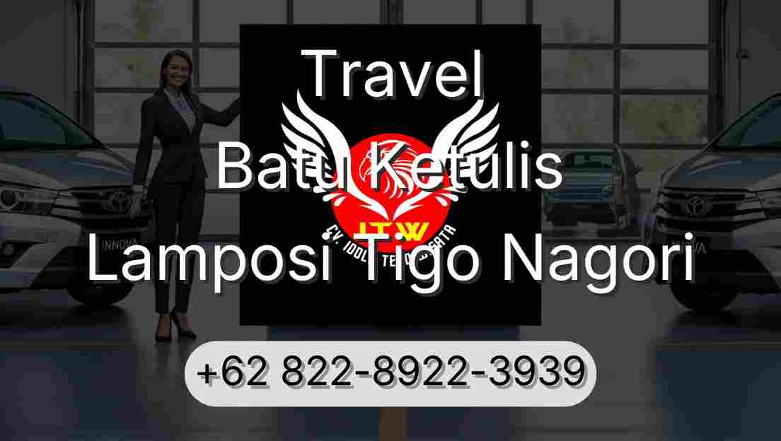 Travel Batu Ketulis Lamposi Tigo Nagori