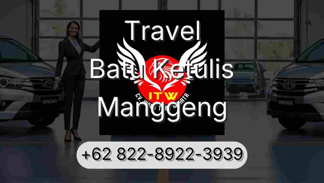 Travel Batu Ketulis Manggeng