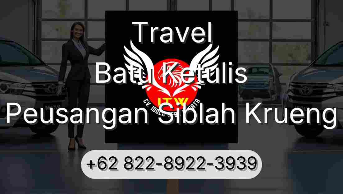 Travel Batu Ketulis Peusangan Siblah Krueng