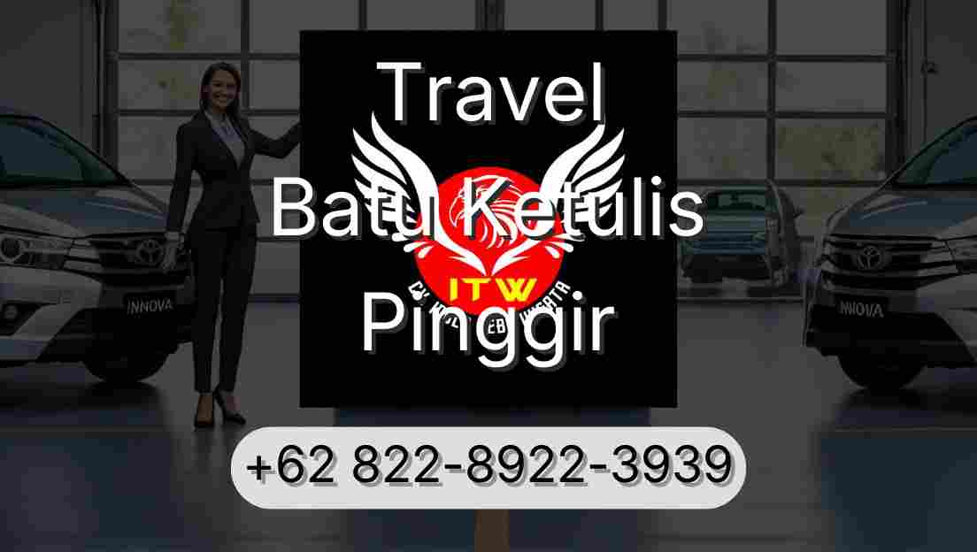 Travel Batu Ketulis Pinggir