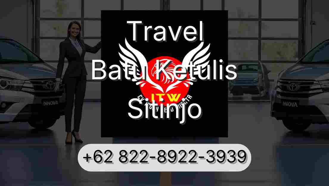 Travel Batu Ketulis Sitinjo