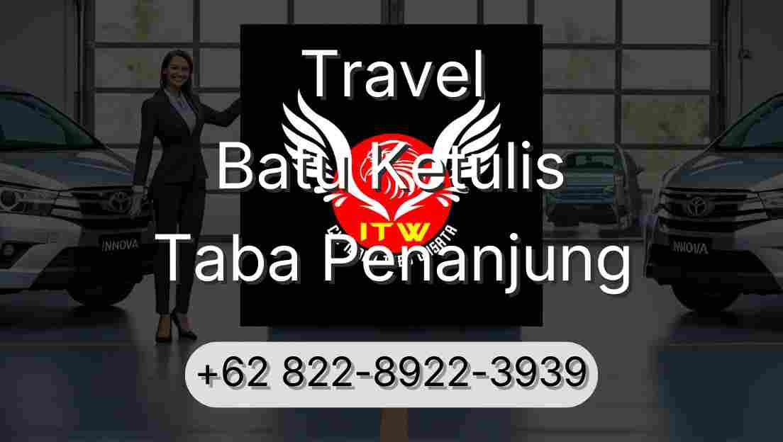 Travel Batu Ketulis Taba Penanjung