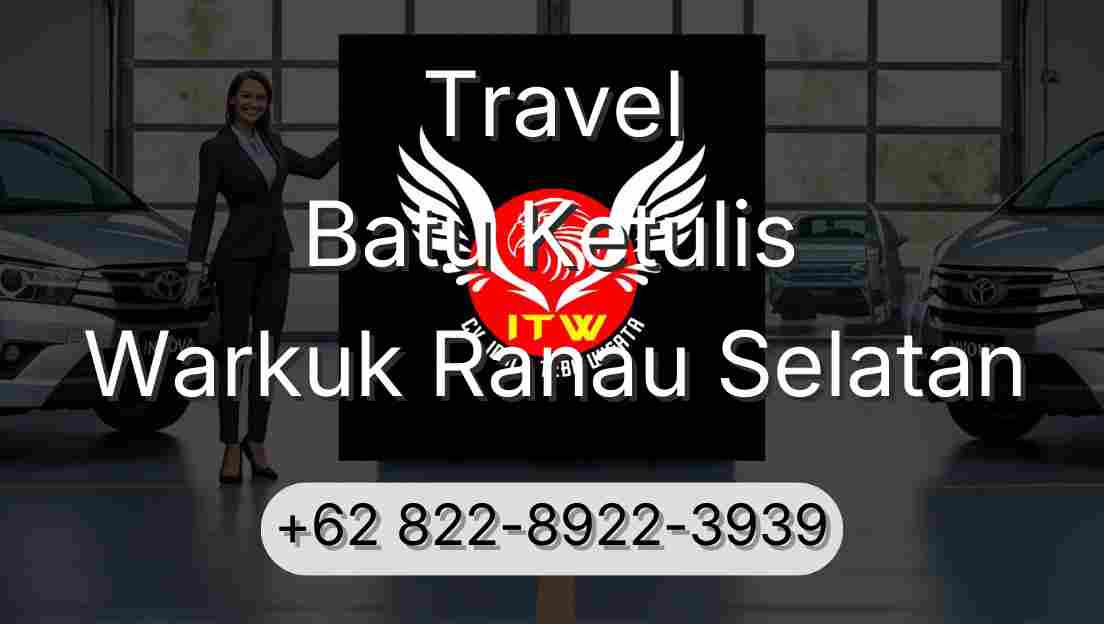 Travel Batu Ketulis Warkuk Ranau Selatan