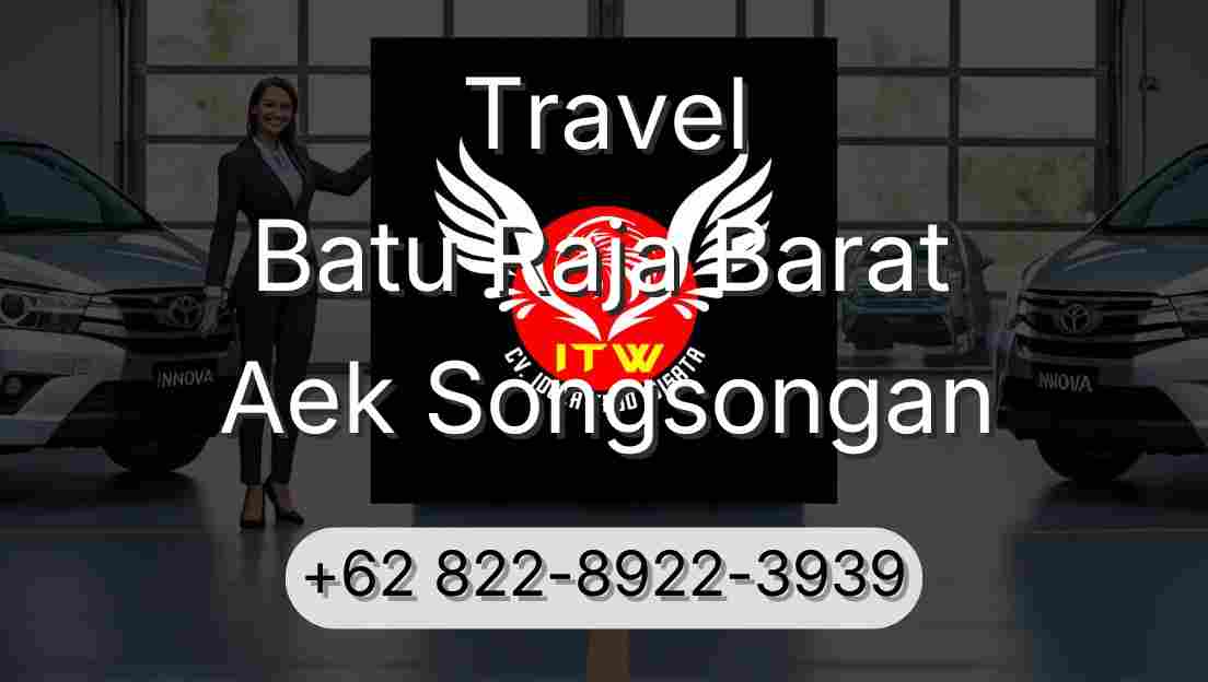 Travel Batu Raja Barat Aek Songsongan