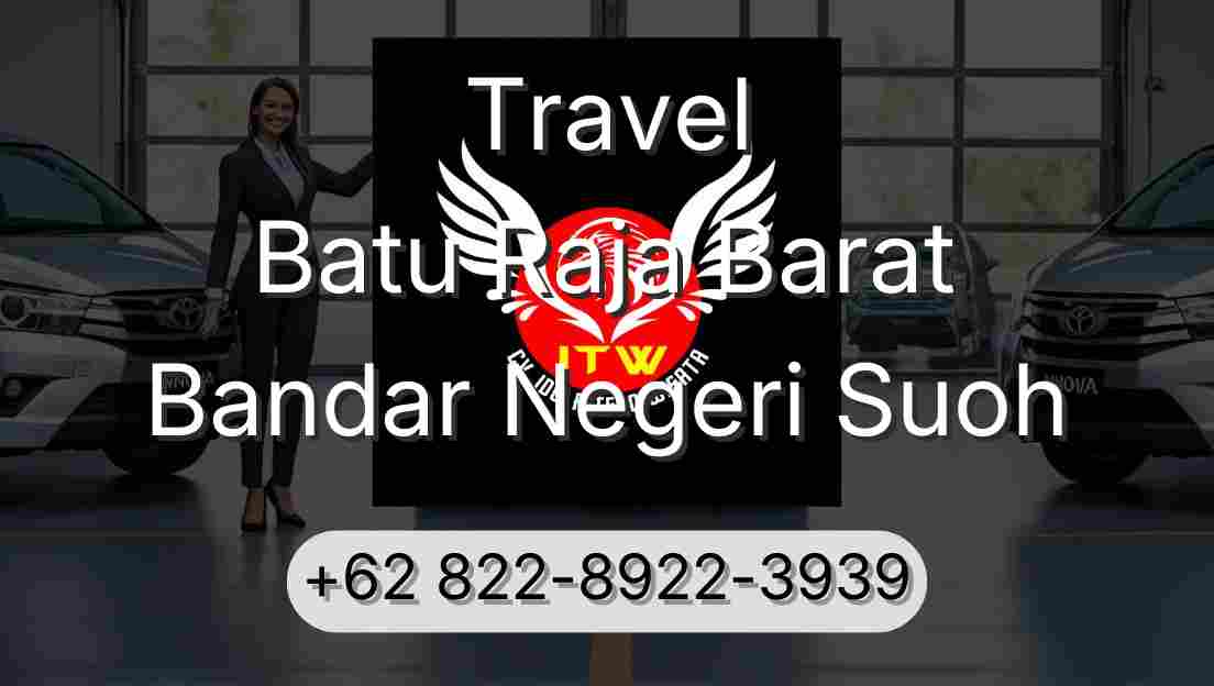 Travel Batu Raja Barat Bandar Negeri Suoh