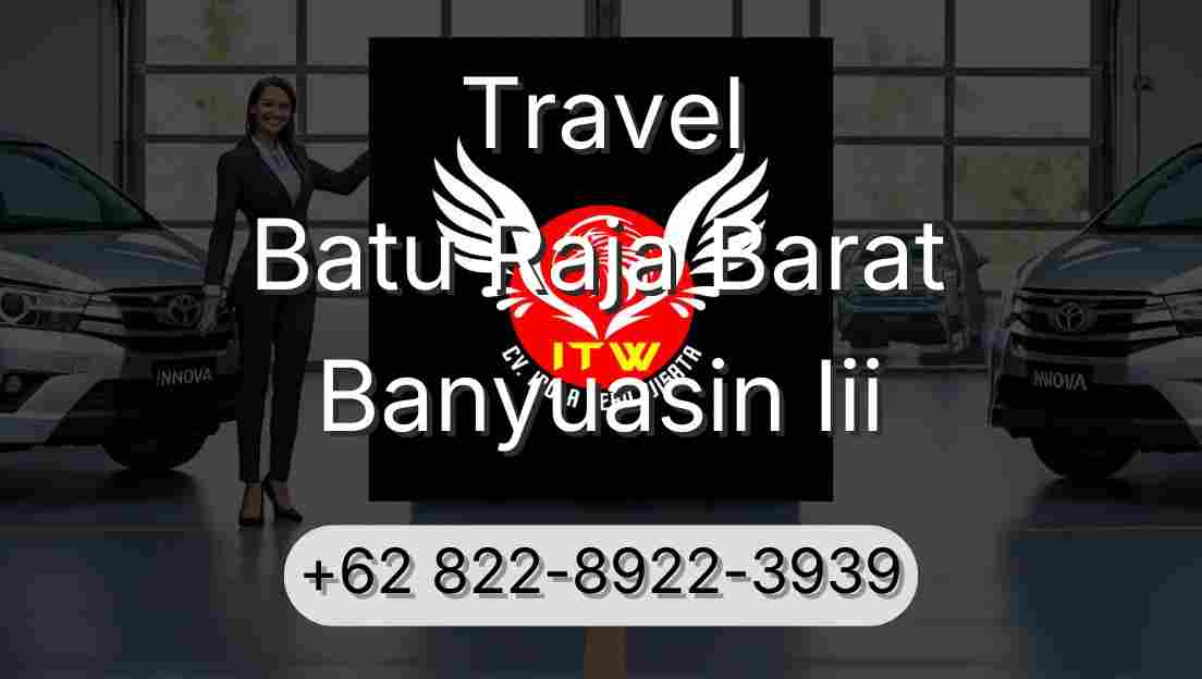 Travel Batu Raja Barat Banyuasin Iii