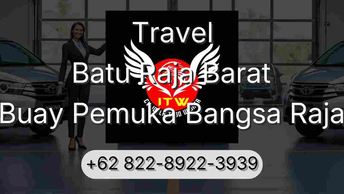 Travel Batu Raja Barat Buay Pemuka Bangsa Raja