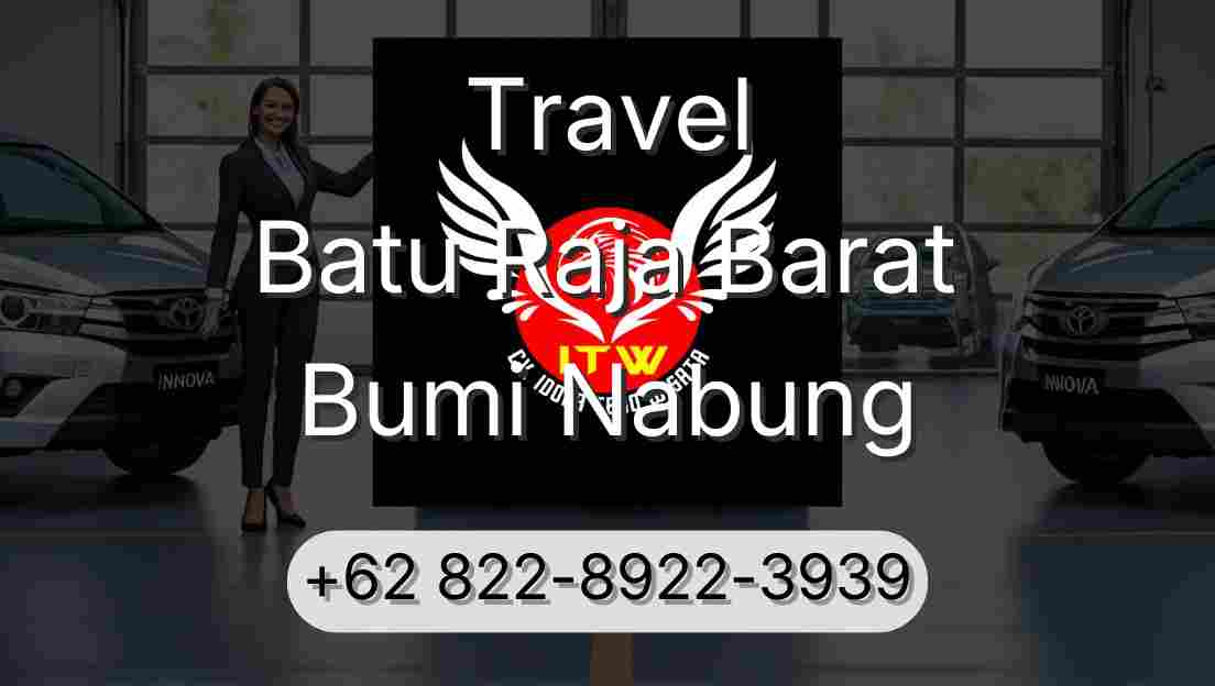 Travel Batu Raja Barat Bumi Nabung