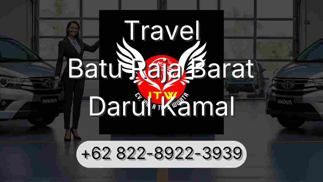 Travel Batu Raja Barat Darul Kamal