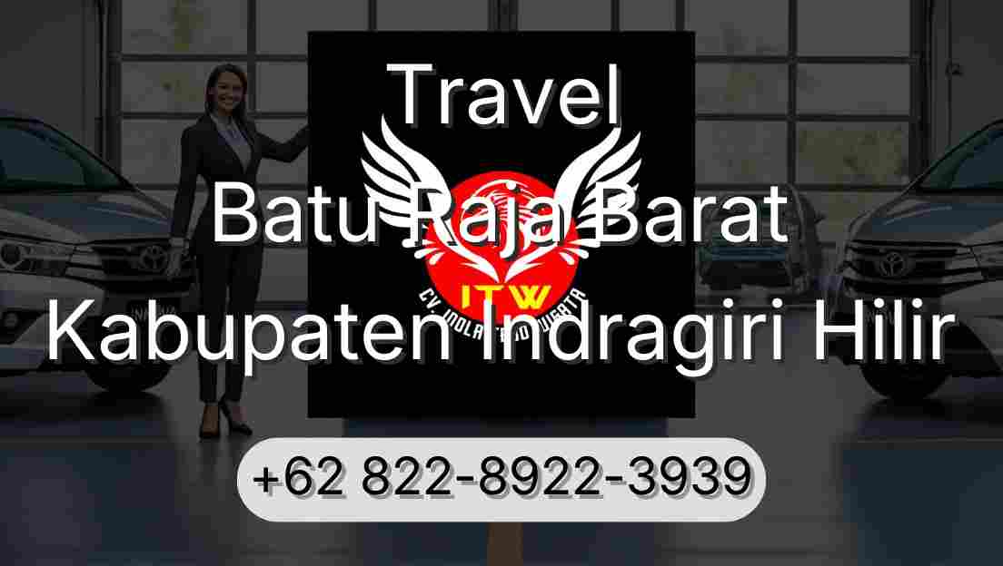 Travel Batu Raja Barat Kabupaten Indragiri Hilir