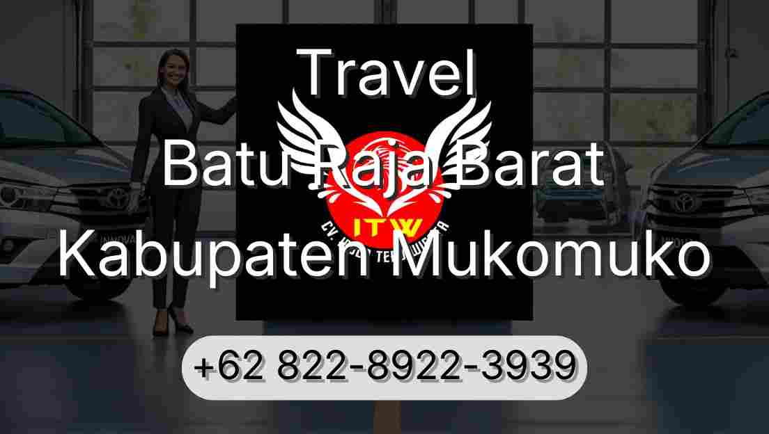 Travel Batu Raja Barat Kabupaten Mukomuko