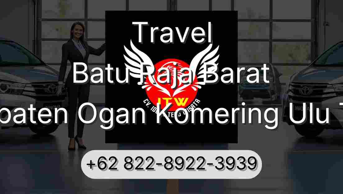 Travel Batu Raja Barat Kabupaten Ogan Komering Ulu Timur