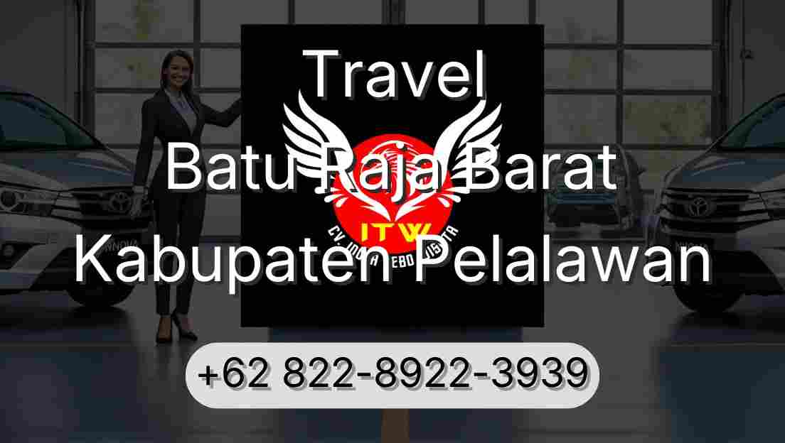 Travel Batu Raja Barat Kabupaten Pelalawan