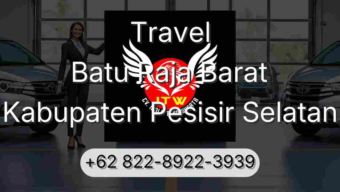 Travel Batu Raja Barat Kabupaten Pesisir Selatan