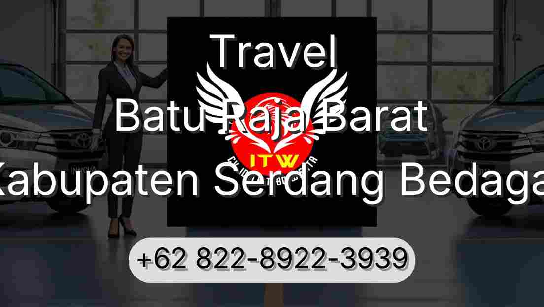Travel Batu Raja Barat Kabupaten Serdang Bedagai