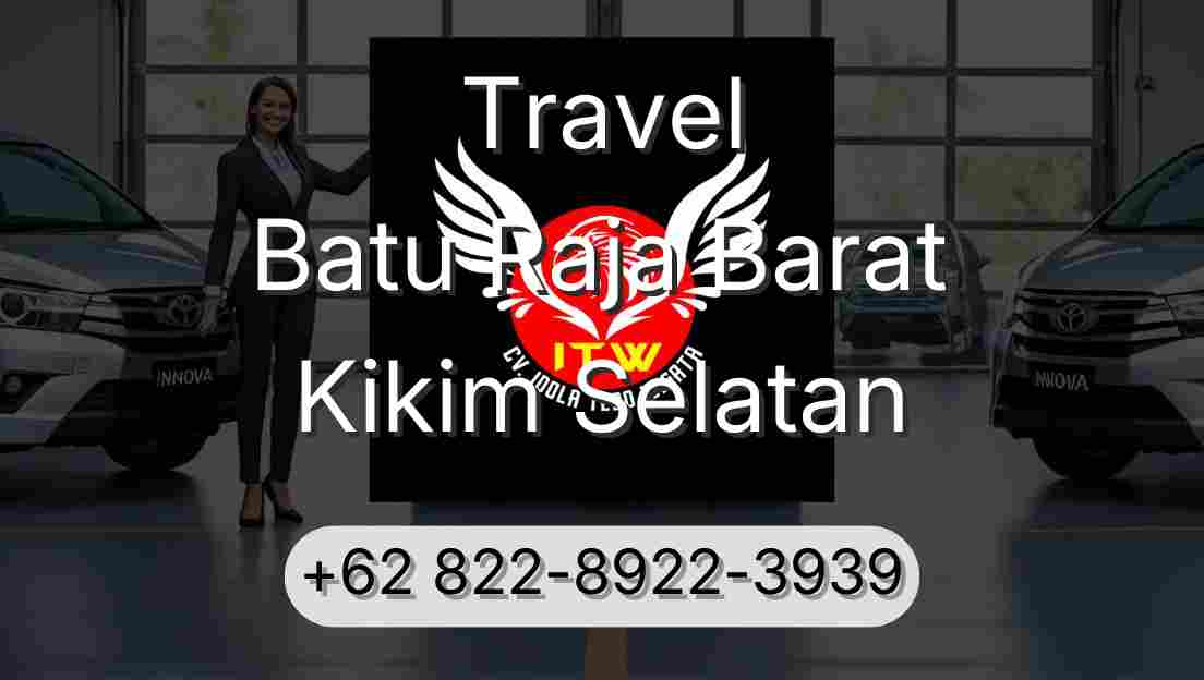 Travel Batu Raja Barat Kikim Selatan