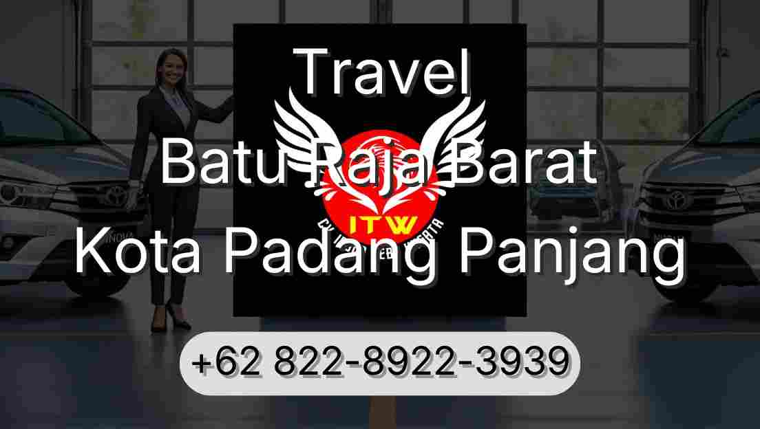 Travel Batu Raja Barat Kota Padang Panjang