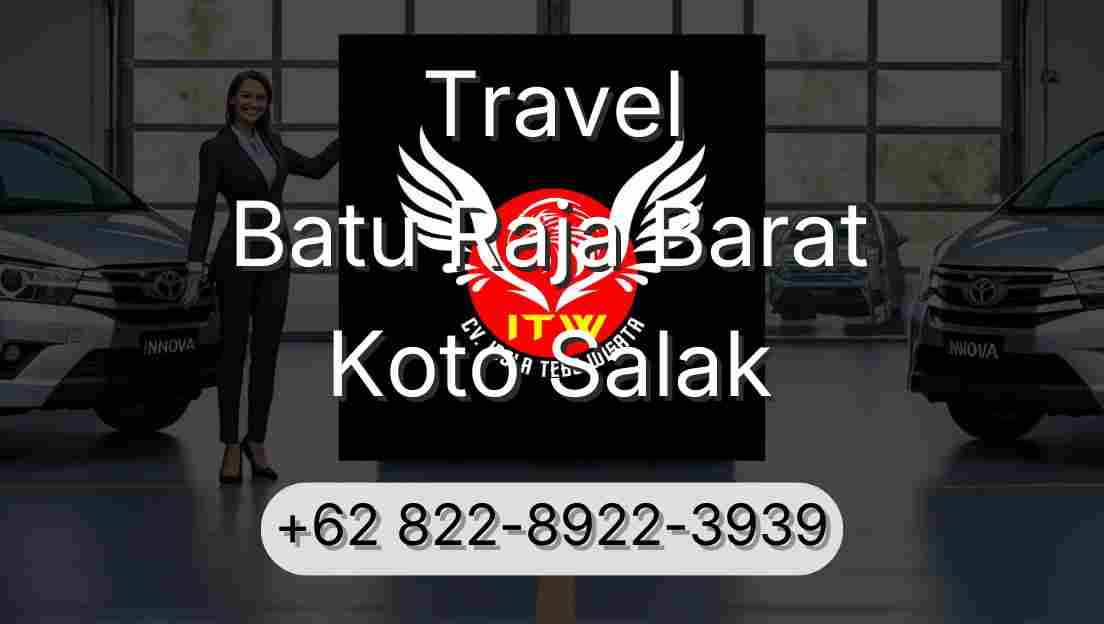 Travel Batu Raja Barat Koto Salak