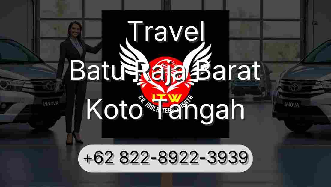 Travel Batu Raja Barat Koto Tangah