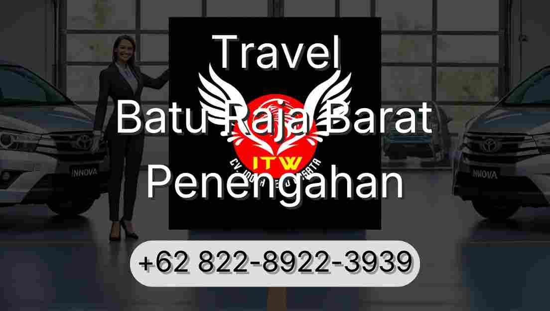 Travel Batu Raja Barat Penengahan