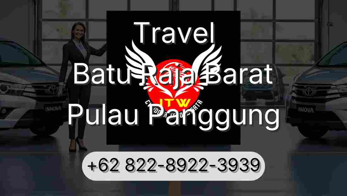 Travel Batu Raja Barat Pulau Panggung