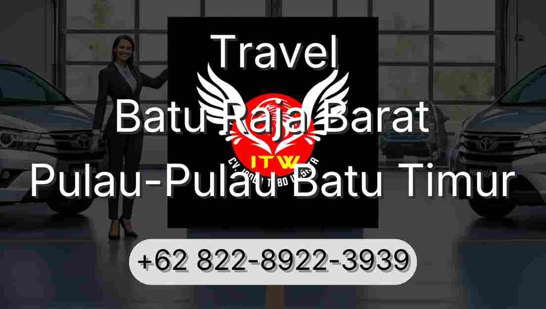 Travel Batu Raja Barat Pulau-Pulau Batu Timur