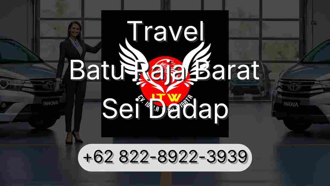 Travel Batu Raja Barat Sei Dadap