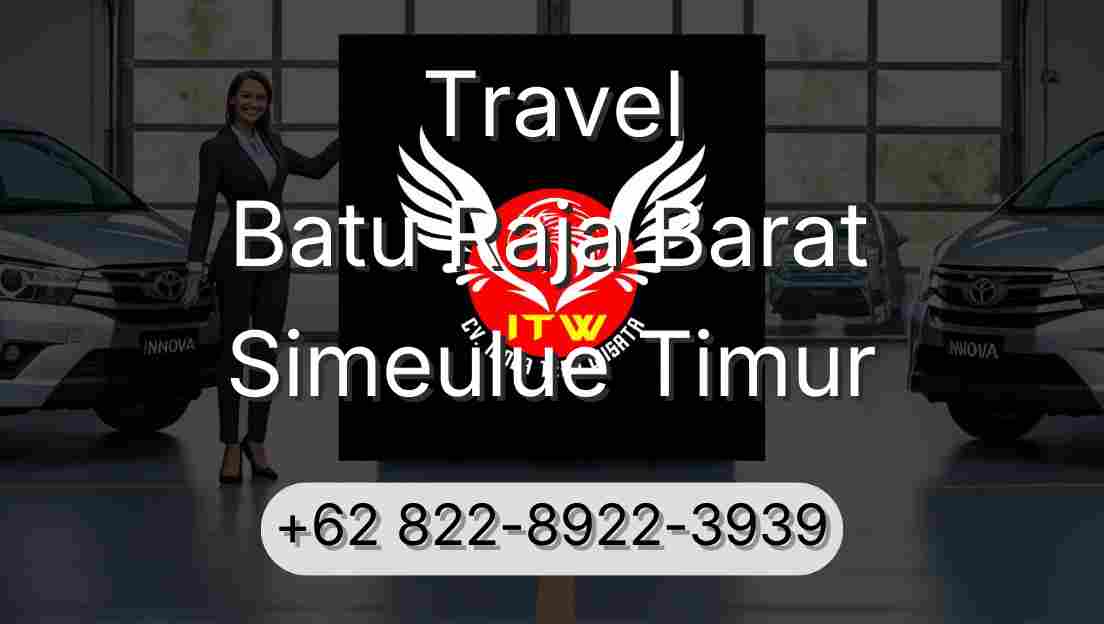 Travel Batu Raja Barat Simeulue Timur