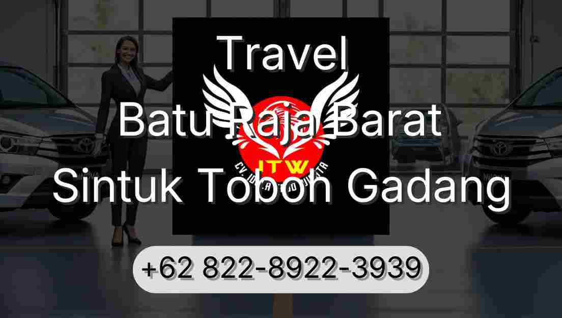 Travel Batu Raja Barat Sintuk Toboh Gadang