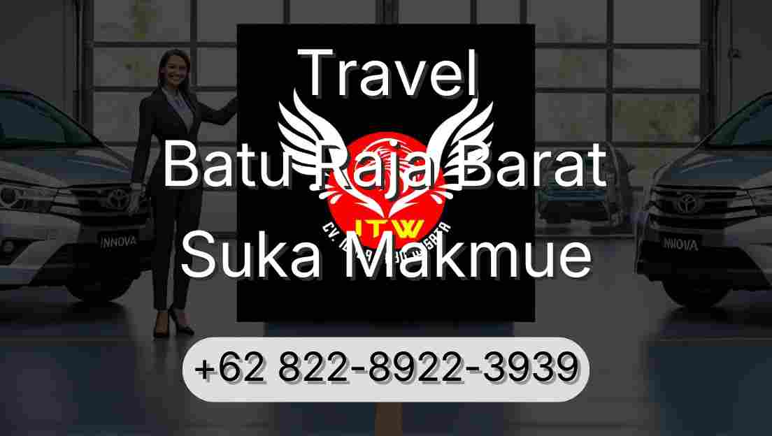 Travel Batu Raja Barat Suka Makmue