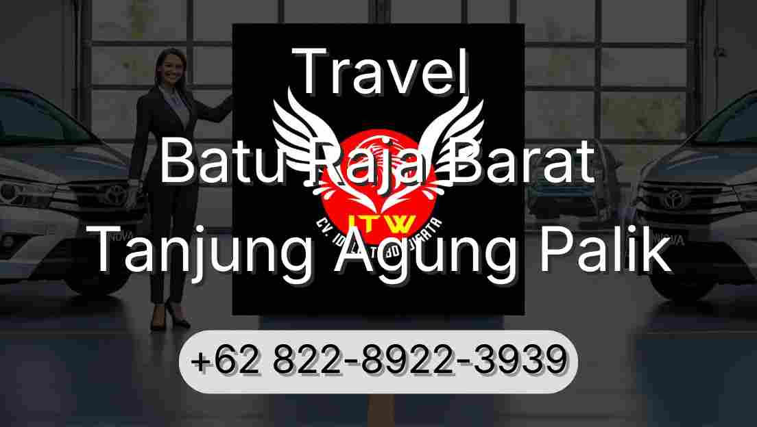 Travel Batu Raja Barat Tanjung Agung Palik