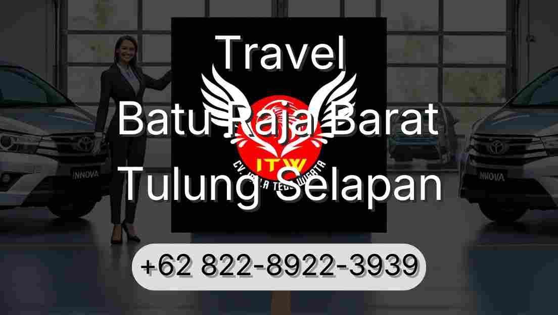 Travel Batu Raja Barat Tulung Selapan
