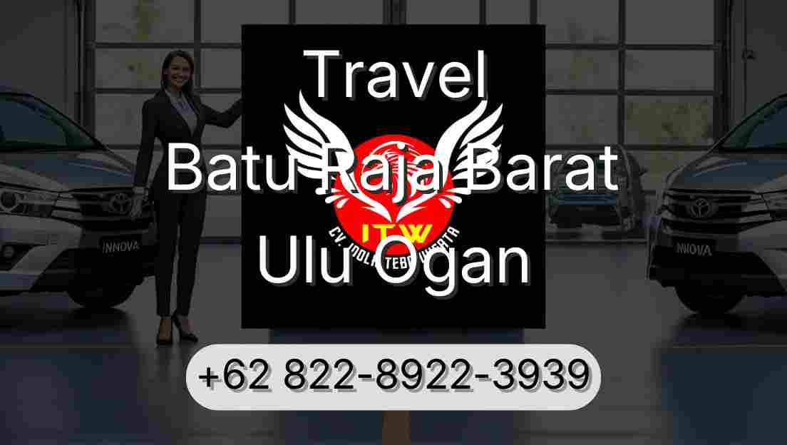 Travel Batu Raja Barat Ulu Ogan