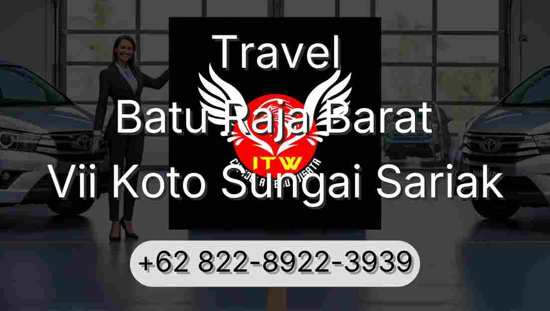 Travel Batu Raja Barat Vii Koto Sungai Sariak