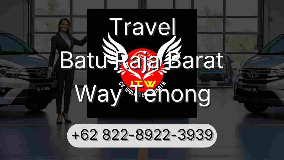Travel Batu Raja Barat Way Tenong