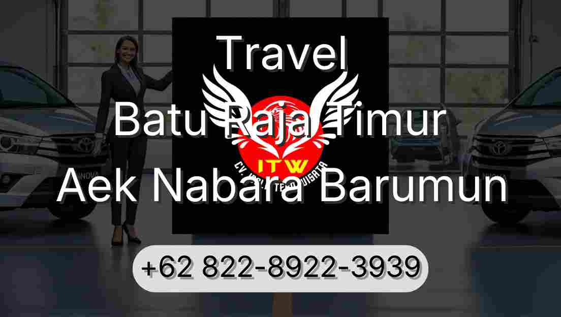 Travel Batu Raja Timur Aek Nabara Barumun