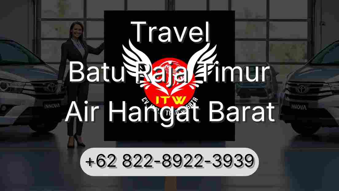 Travel Batu Raja Timur Air Hangat Barat
