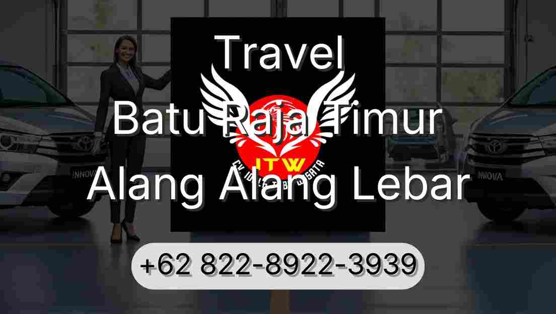 Travel Batu Raja Timur Alang Alang Lebar