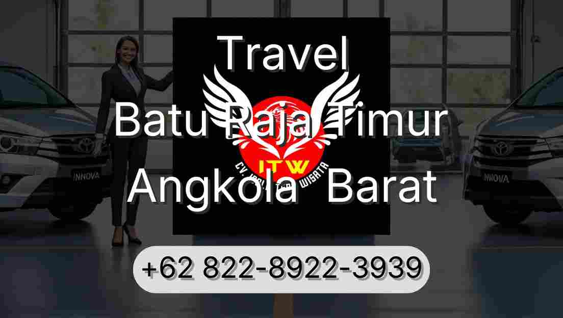 Travel Batu Raja Timur Angkola  Barat