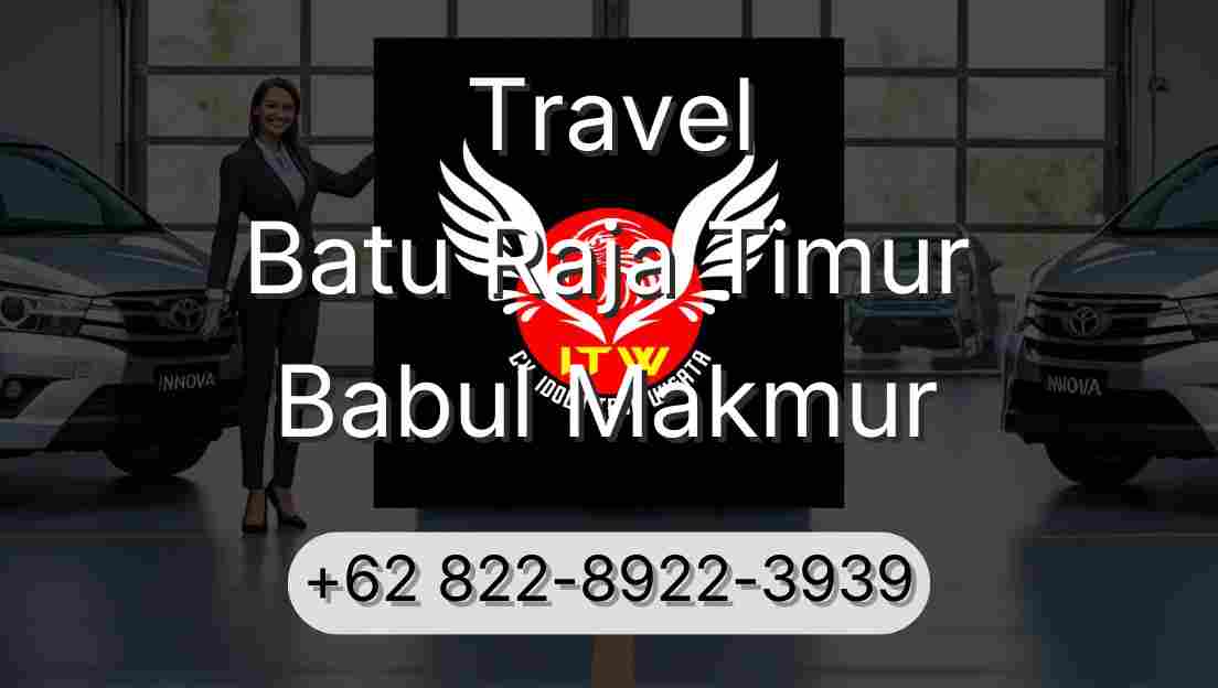 Travel Batu Raja Timur Babul Makmur
