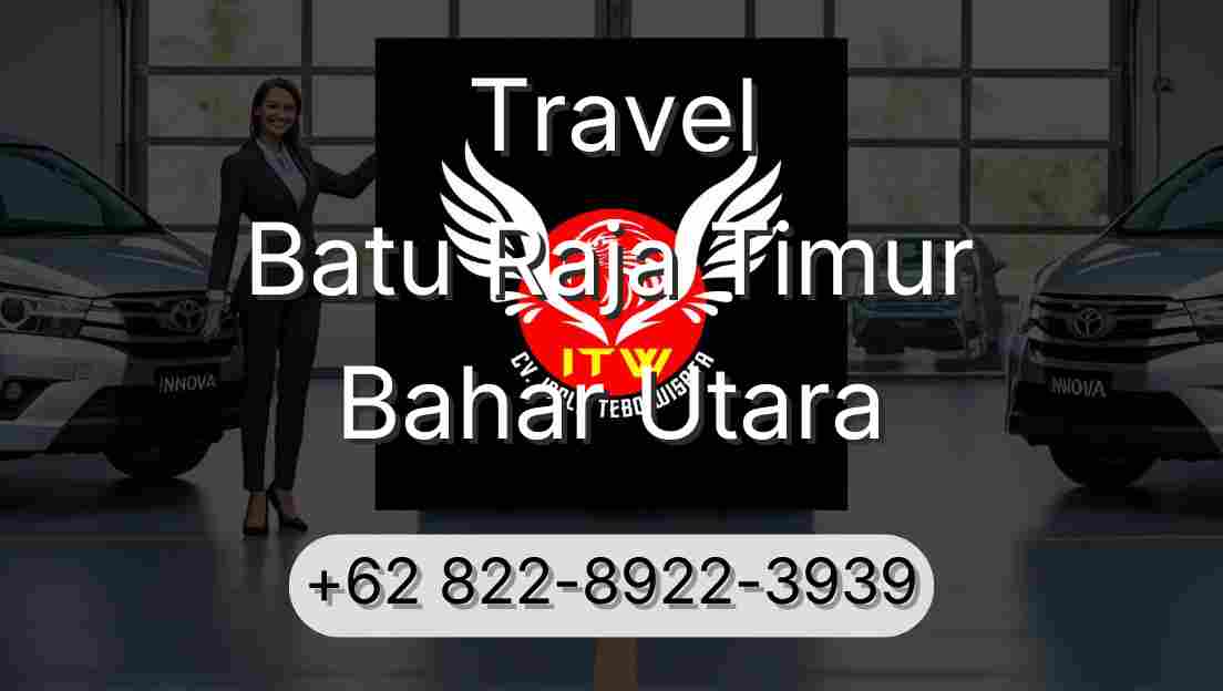 Travel Batu Raja Timur Bahar Utara