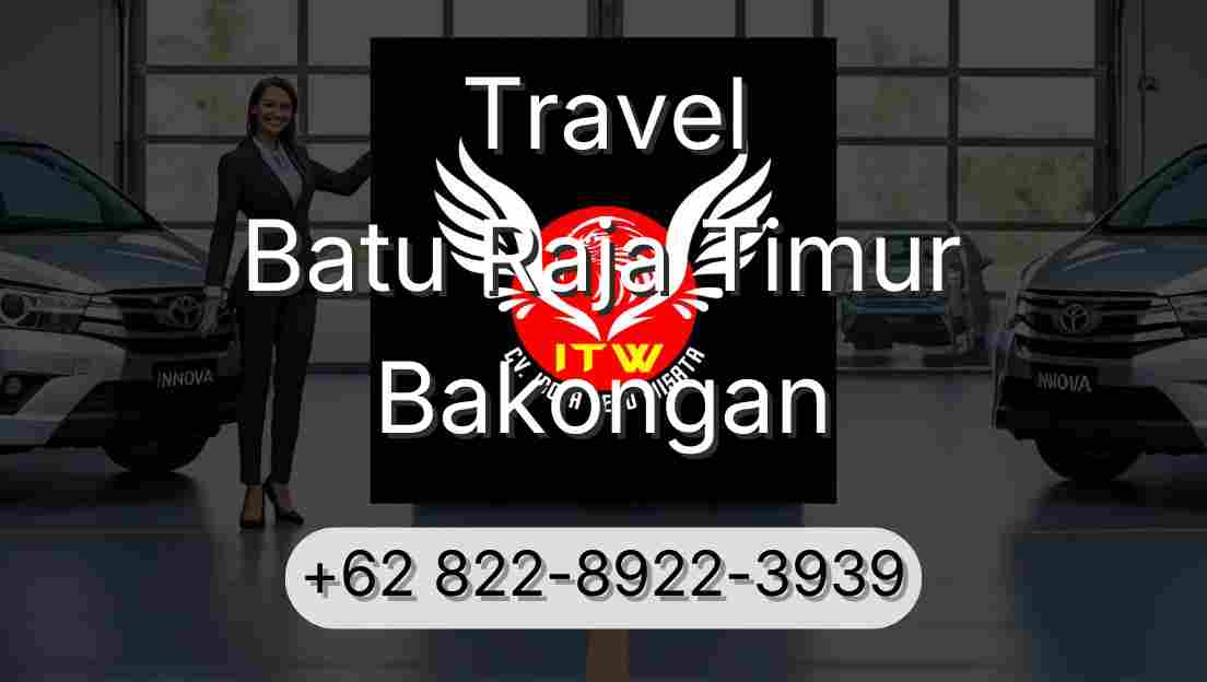 Travel Batu Raja Timur Bakongan