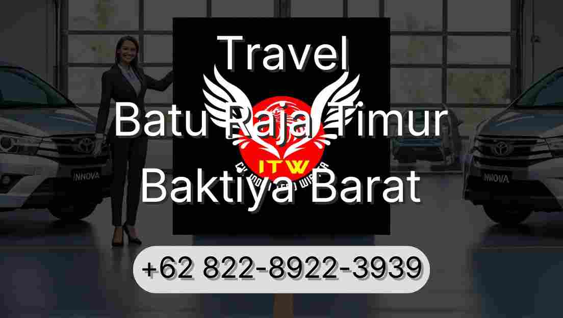 Travel Batu Raja Timur Baktiya Barat