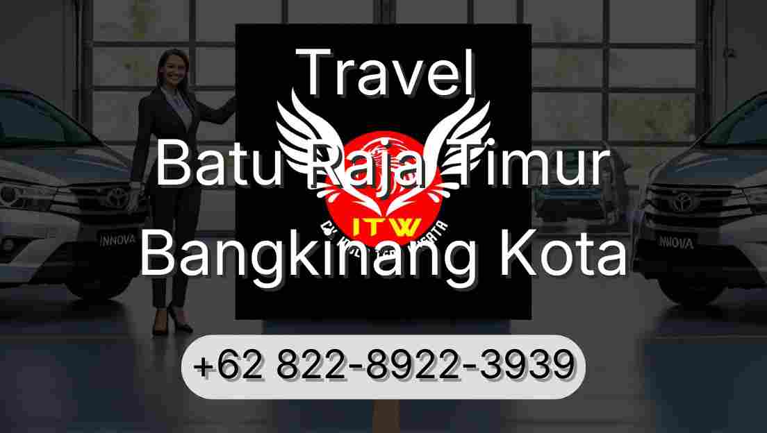 Travel Batu Raja Timur Bangkinang Kota