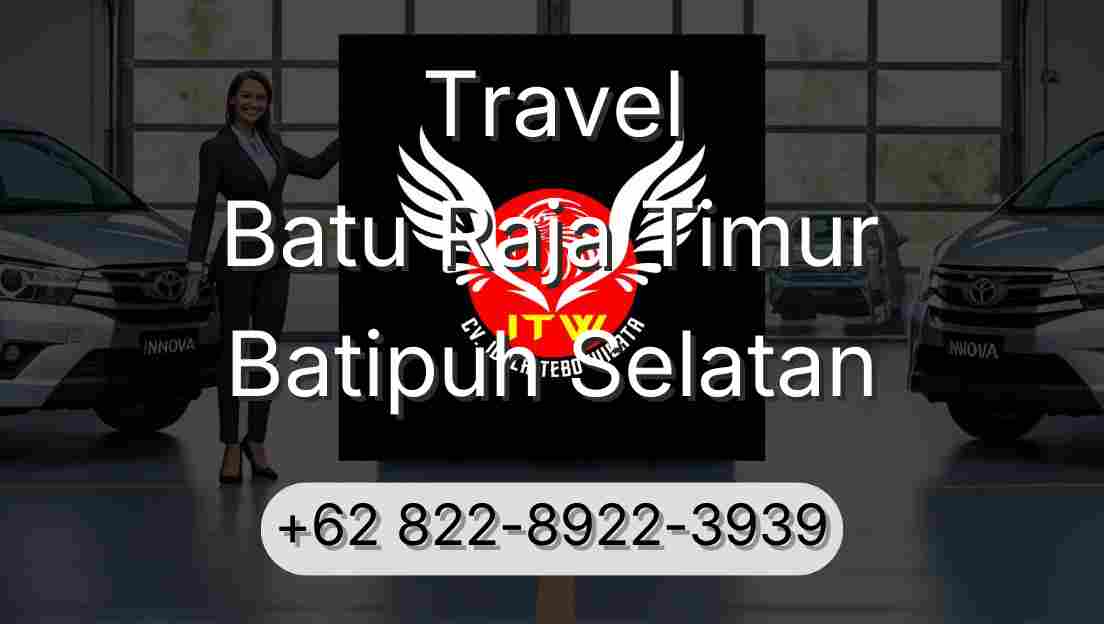 Travel Batu Raja Timur Batipuh Selatan