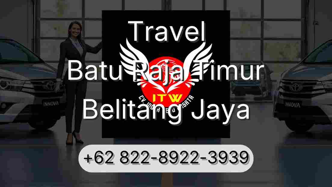 Travel Batu Raja Timur Belitang Jaya
