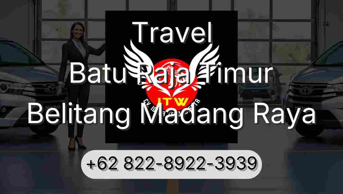 Travel Batu Raja Timur Belitang Madang Raya