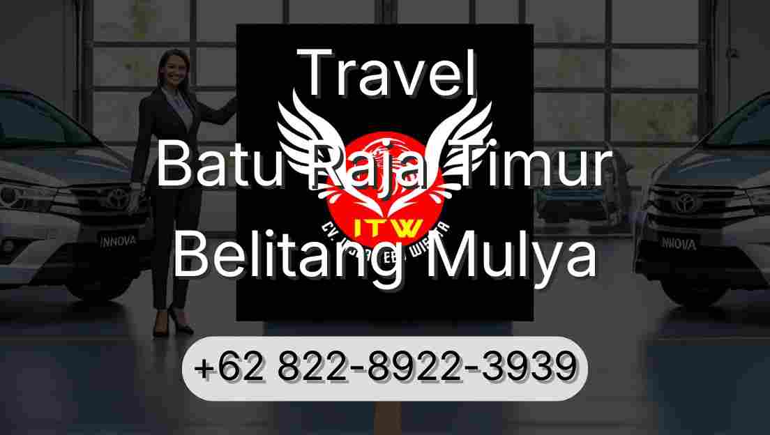 Travel Batu Raja Timur Belitang Mulya